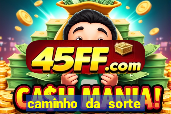caminho da sorte esporte net